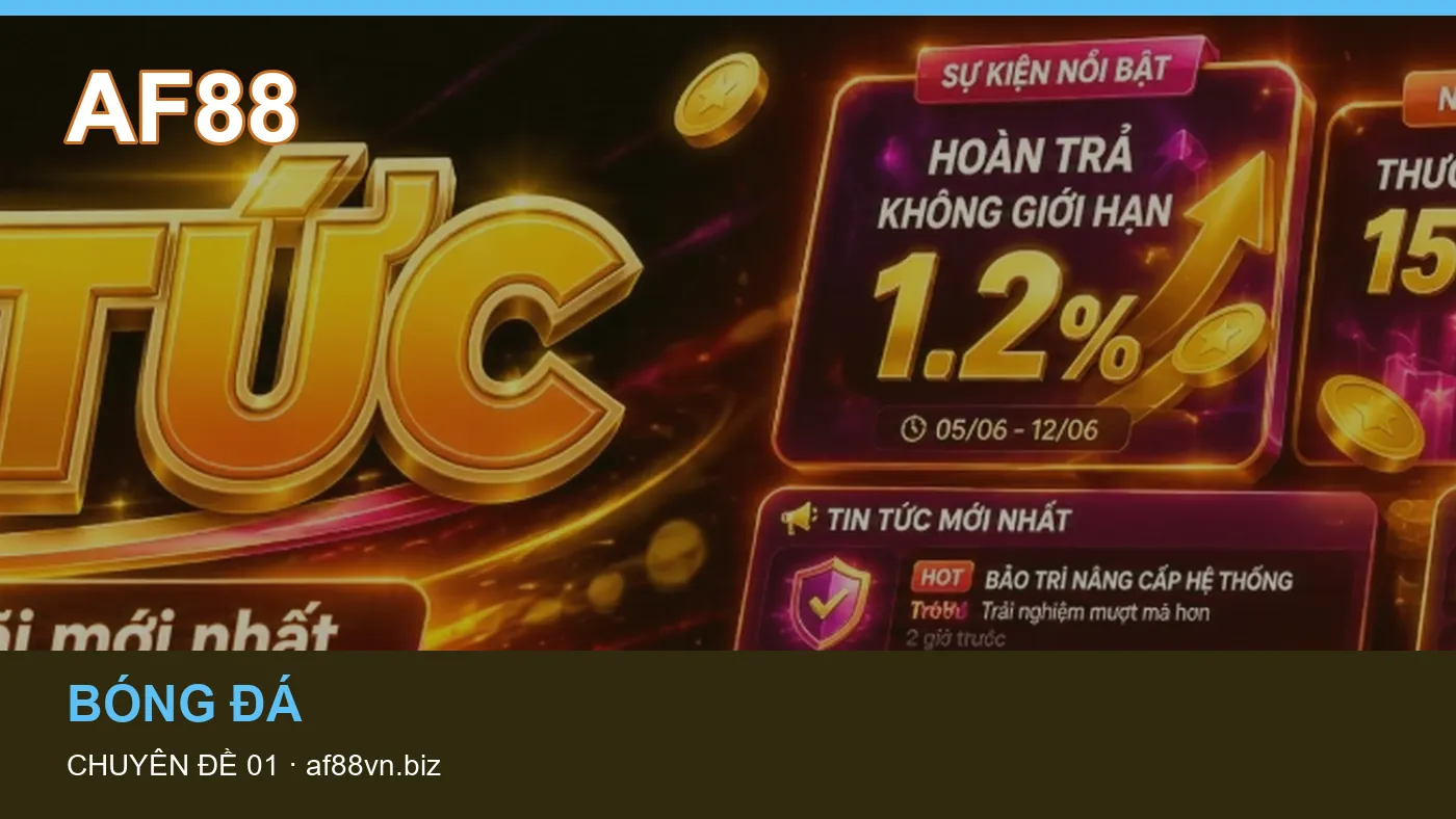 Cách bắt đầu đọc chuyên mục Bóng đá trên AF88