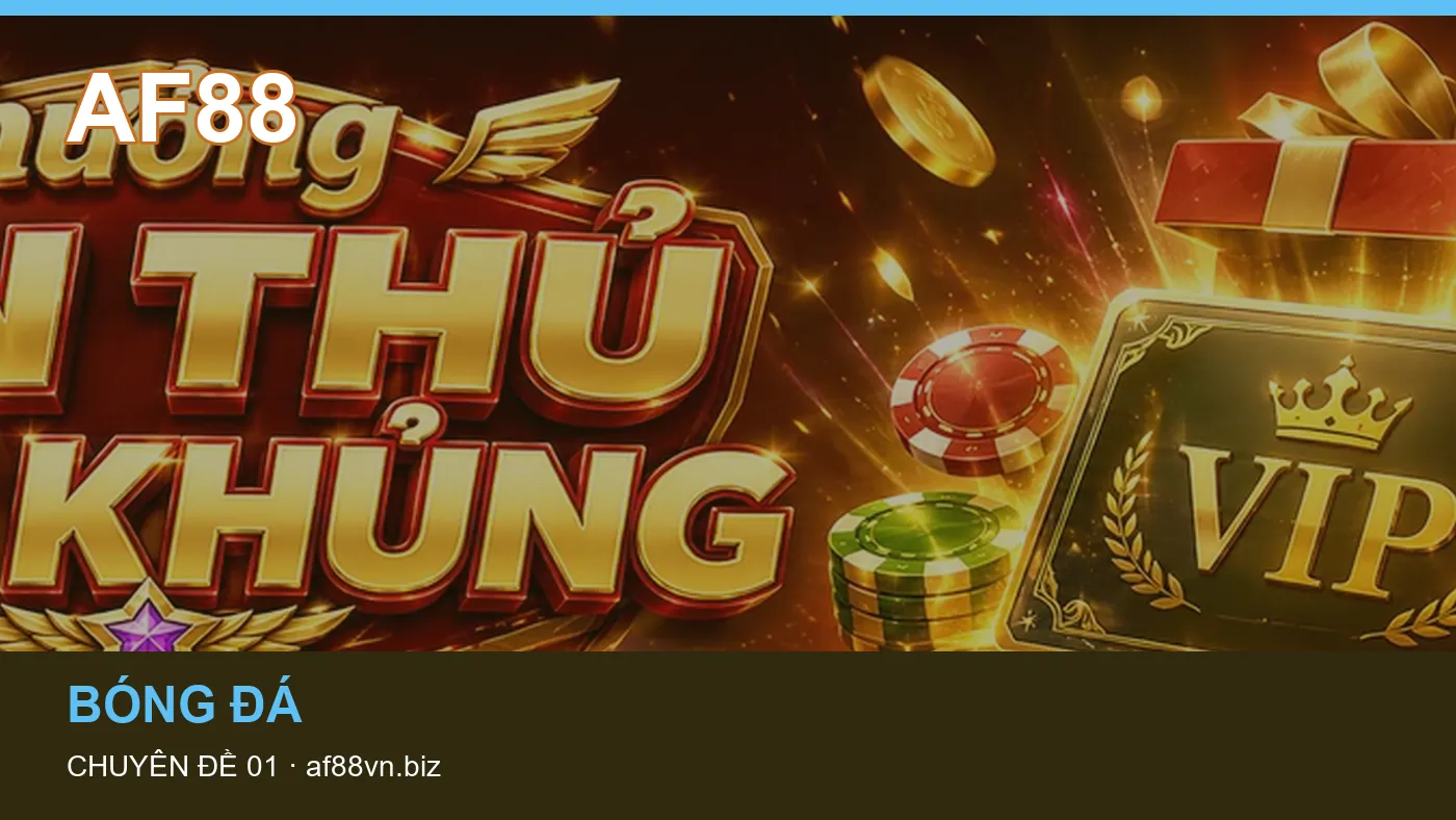 Hỏi đáp về Giải đấu: quy trình tự kiểm tra trên AF88